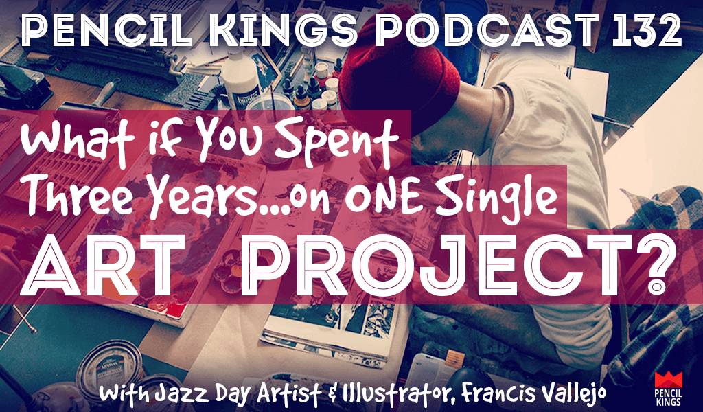 PK 132: What if You Spent 3 Years on ONE Single Art Project? Jazz Day Illustrator, Francis Vallejo, Reveals How to Find Your Art Style 2 pk 132 making of jazz day francis vallejo pk podcast